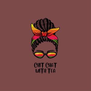 CHIT CHAT with TEA Podcast