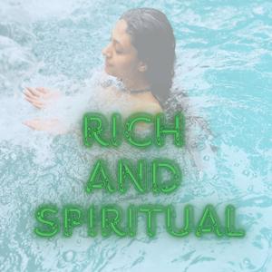 Rich and Spiritual