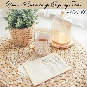 Your Morning Cup of Tea