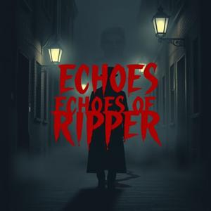 Echoes of the Ripper