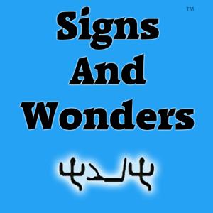 SIGNS and WONDERS