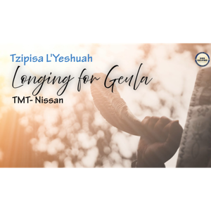 TMT, Longing for Geula