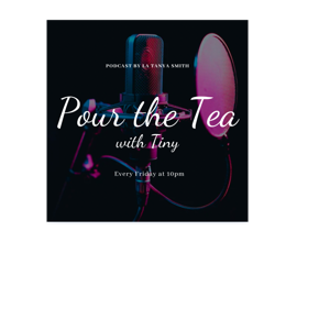 Pour the Tea with Tiny Episode 1 Keira