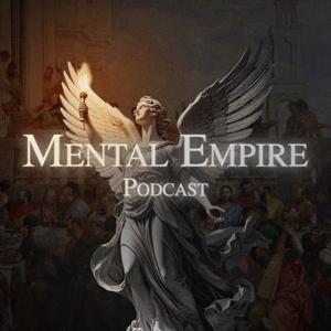 Mental Empire Podcast