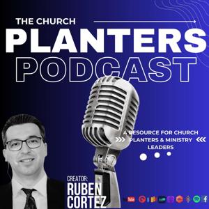 The Church Planters Podcast