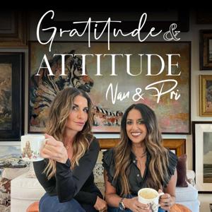 Gratitude and Attitude Podcast