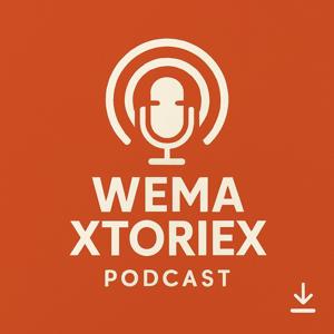 Wema Xtoriex