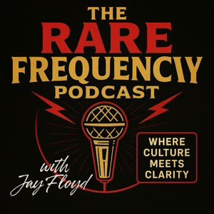 The Rare Frequency Podcast with Jay Floyd
