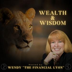 Wealth & Wisdom With Wendy Lyon