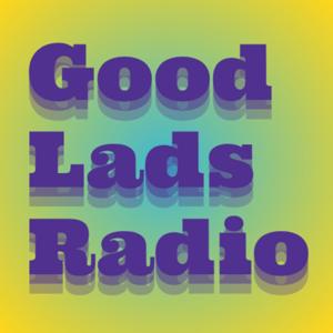 GOOD LADS RADIO~アラサーのサッカー・カルチャー談義~