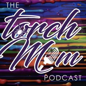 The Torch Mom Podcast