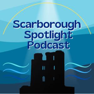 The Scarborough Spotlight Podcast
