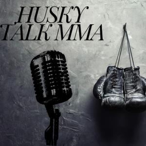 Husky Talk- MMA With Tyler King