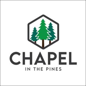 Chapel in the Pines Sermon Podcast