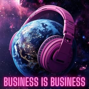 Business is (not just) Business