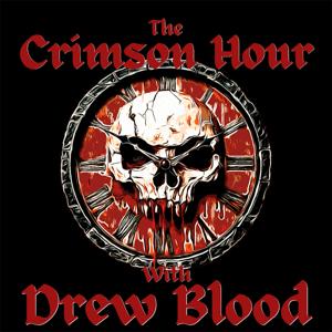 The Crimson Hour with Drew Blood