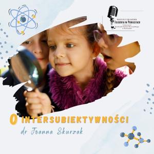 O intersubiektywności - dr Joanna Skurzak