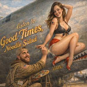 Good Times, Noodle Salad