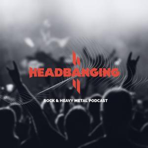 HeadbangingMX, Rock y Heavy Metal Podcast