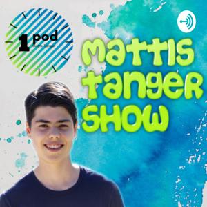 Mattis Tanger Show