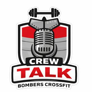 Bombers CrossFit Crew Talk