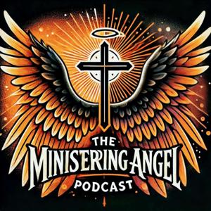 The Ministering Angel Podcast
