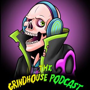 The Grindhouse Podcast