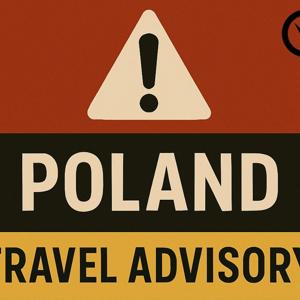 Poland Travel Advisory