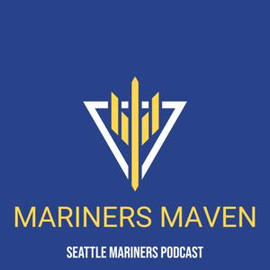 Mariners Maven Podcast, A Seattle Mariners Podcast