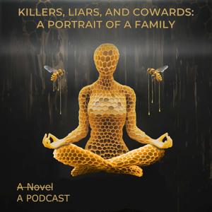 Killers, Liars, and Cowards: A Portrait of a Family