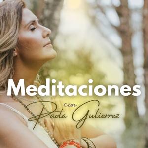 Meditaciones con Paola Gutierrez