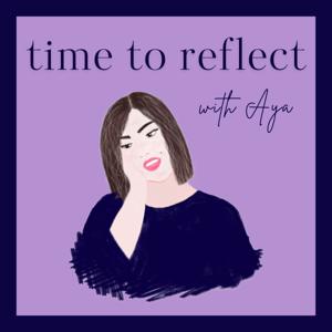 time to reflect with Aya