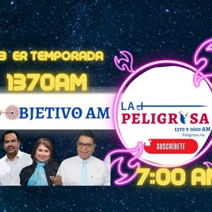 Peligrosa.mx ObjetivoAM Noticias