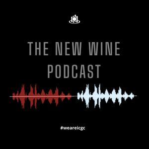 ICGC The New Wine Podcast