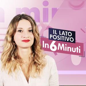 Il Lato Positivo in 6 minuti