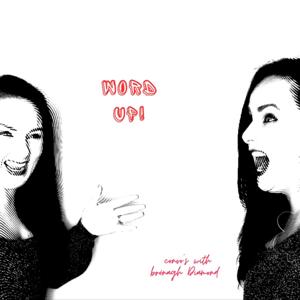 Word Up! With Bronagh Diamond