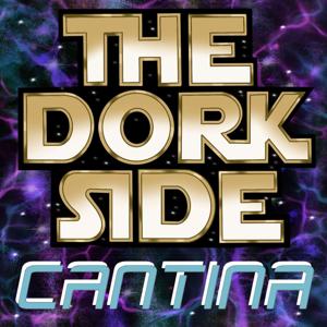 The Dork Side Cantina: A Star Wars Podcast