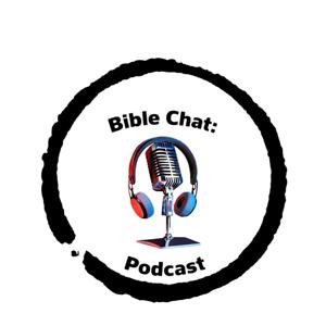 Bible Chat Podcast