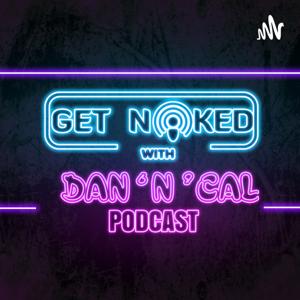Get Naked With Dan N Cal
