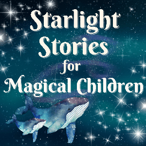 Starlight Stories for Magical Children