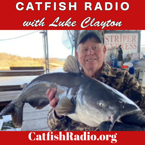 Catfish Radio with Luke Clayton & Friends Podcast