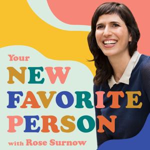 Your New Favorite Person with Rose Surnow