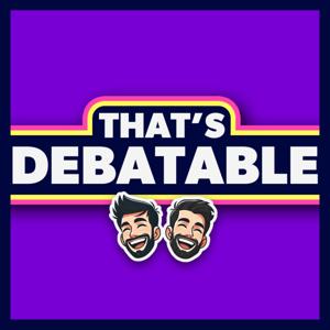 That's Debatable Podcast