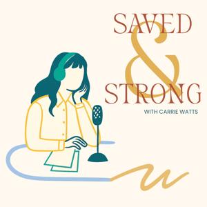 Saved And Strong Podcast