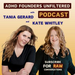 ADHD Founders Unfiltered