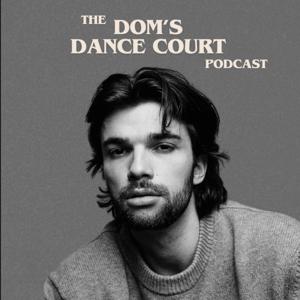 The Dom's Dance Court Podcast with Julian Saad