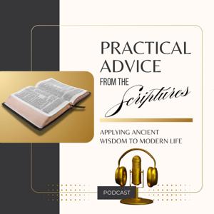 Practical Advice from the Scriptures