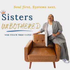 Sisters UNBOTHERED Podcast