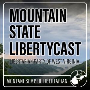 Mountain State Libertycast