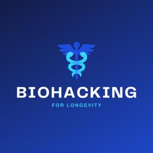 Biohacking for Longevity